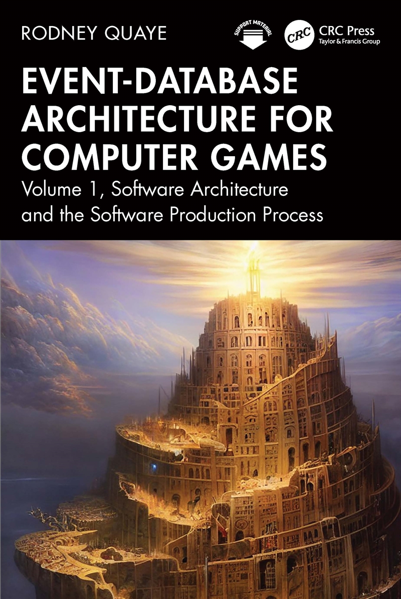 Event-Database Architecture For Computer Games Volume 1, Software Architecture And The Software Prod/Product Detail/Technology & Engineering