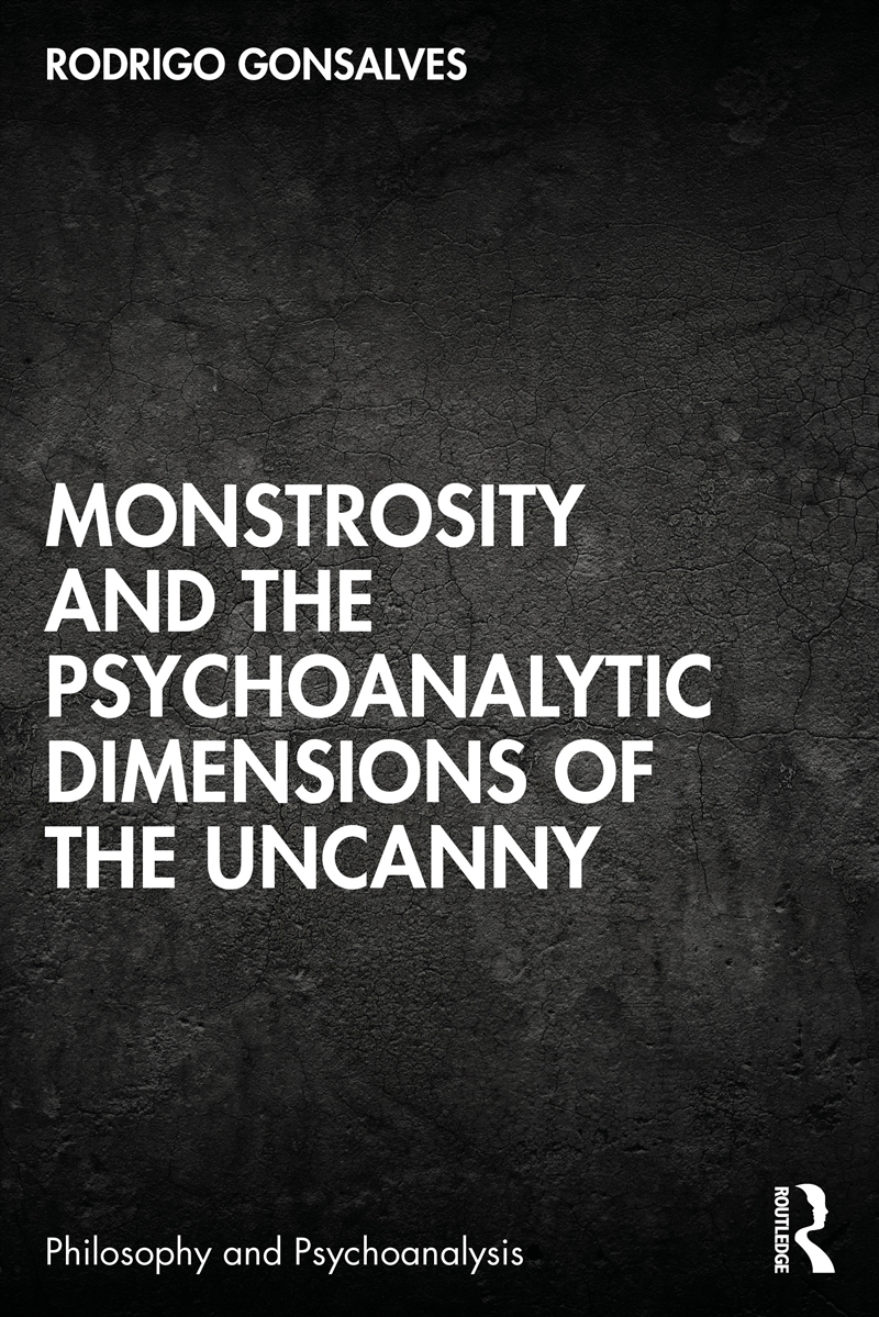 Monstrosity And The Psychoanalytic Dimensions Of The Uncanny/Product Detail/Reading