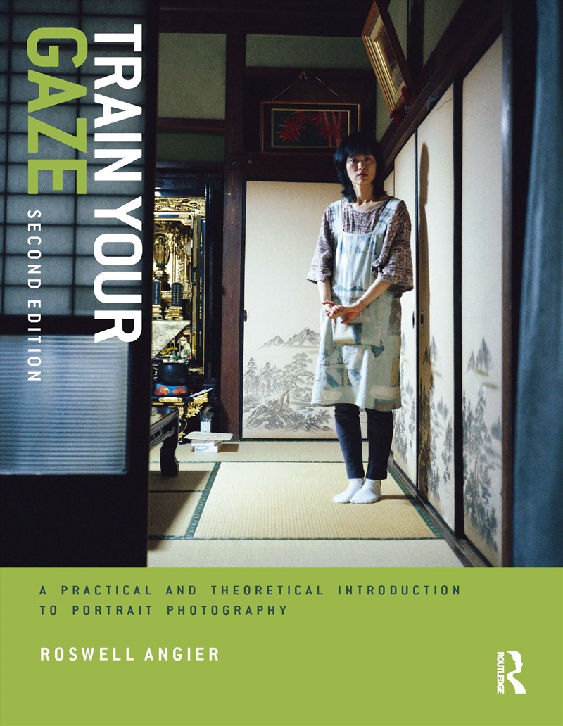 Train Your Gaze A Practical And Theoretical Introduction To Portrait Photography/Product Detail/Photography