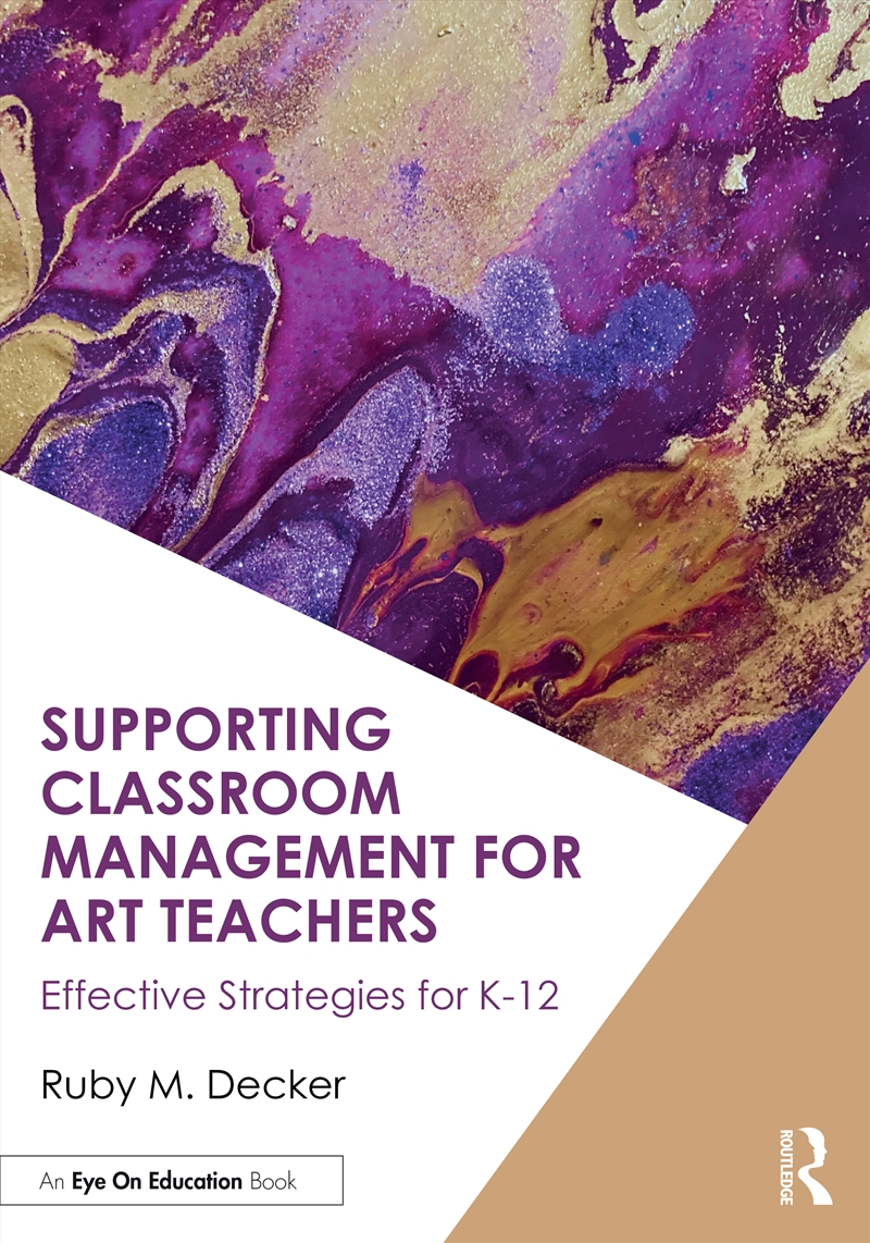 Supporting Classroom Management For Art Teachers Effective Strategies For K-12/Product Detail/Teaching