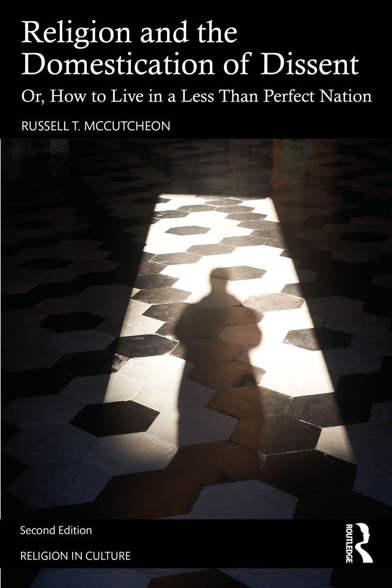 Religion And The Domestication Of Dissent Or, How To Live In A Less Than Perfect Nation/Product Detail/Religion & Beliefs