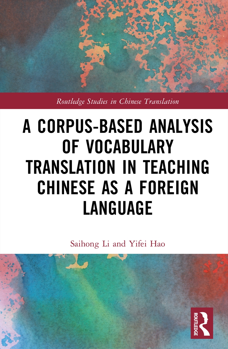Corpus-Based Analysis Of Vocabulary Translation In Teaching Chinese As A Foreign Language/Product Detail/Language & Linguistics