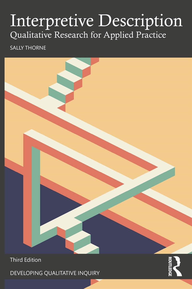 Interpretive Description Qualitative Research For Applied Practice/Product Detail/Reference & Encylopaedias