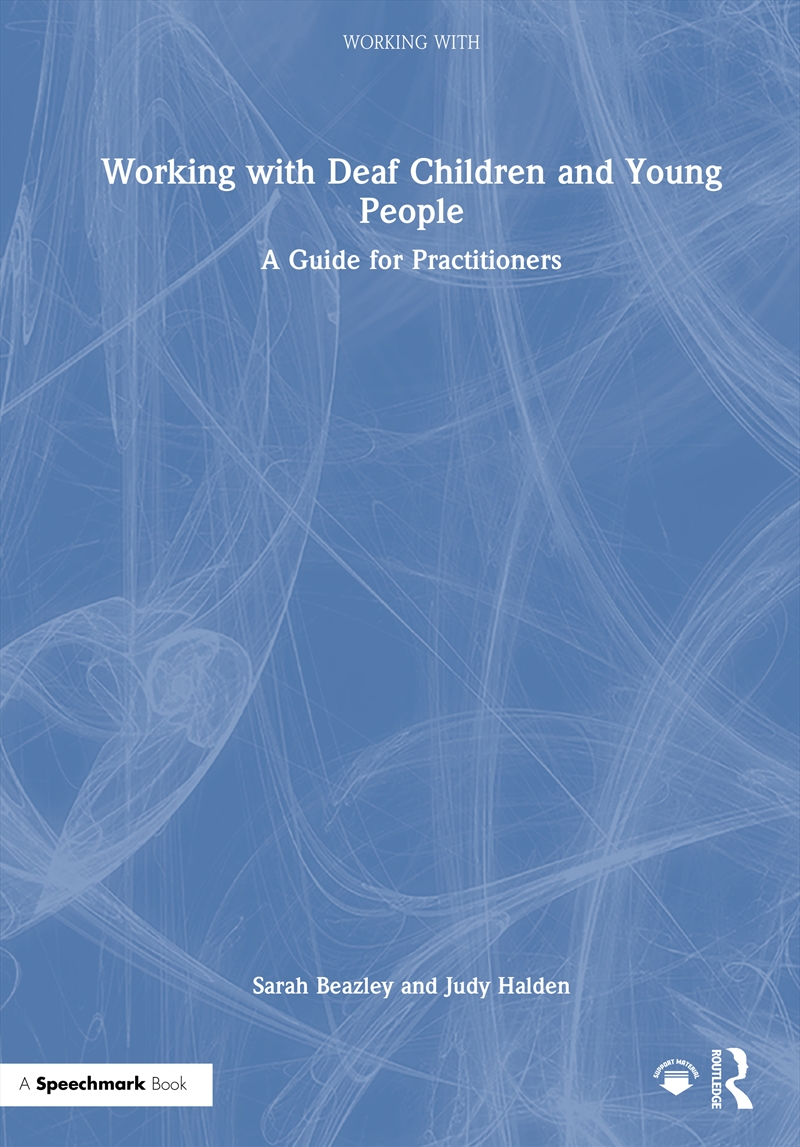 Working With Deaf Children And Young People A Guide For Practitioners/Product Detail/Teaching