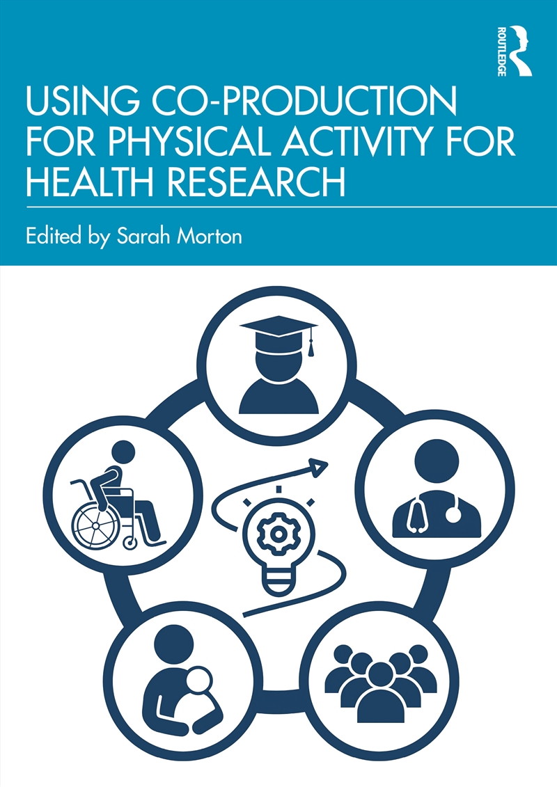 Using Co-Production In Physical Activity For Health Research/Product Detail/Healthcare