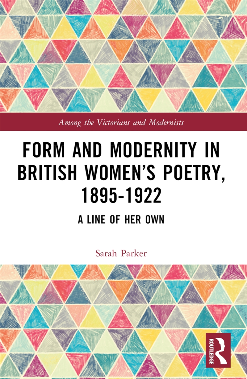 Form And Modernity In Women’S Poetry, 1895–1922 A Line Of Her Own/Product Detail/Literature & Poetry