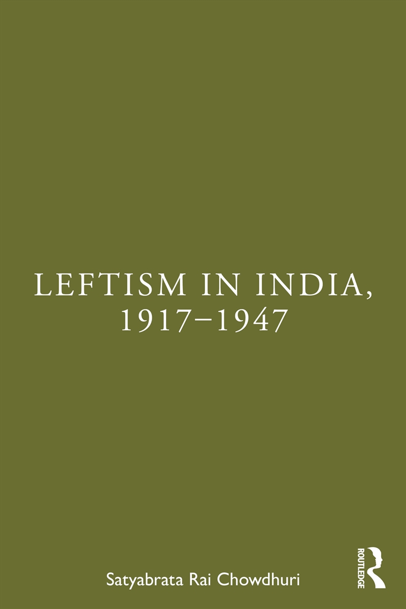 Leftism In India, 1917–1947/Product Detail/History