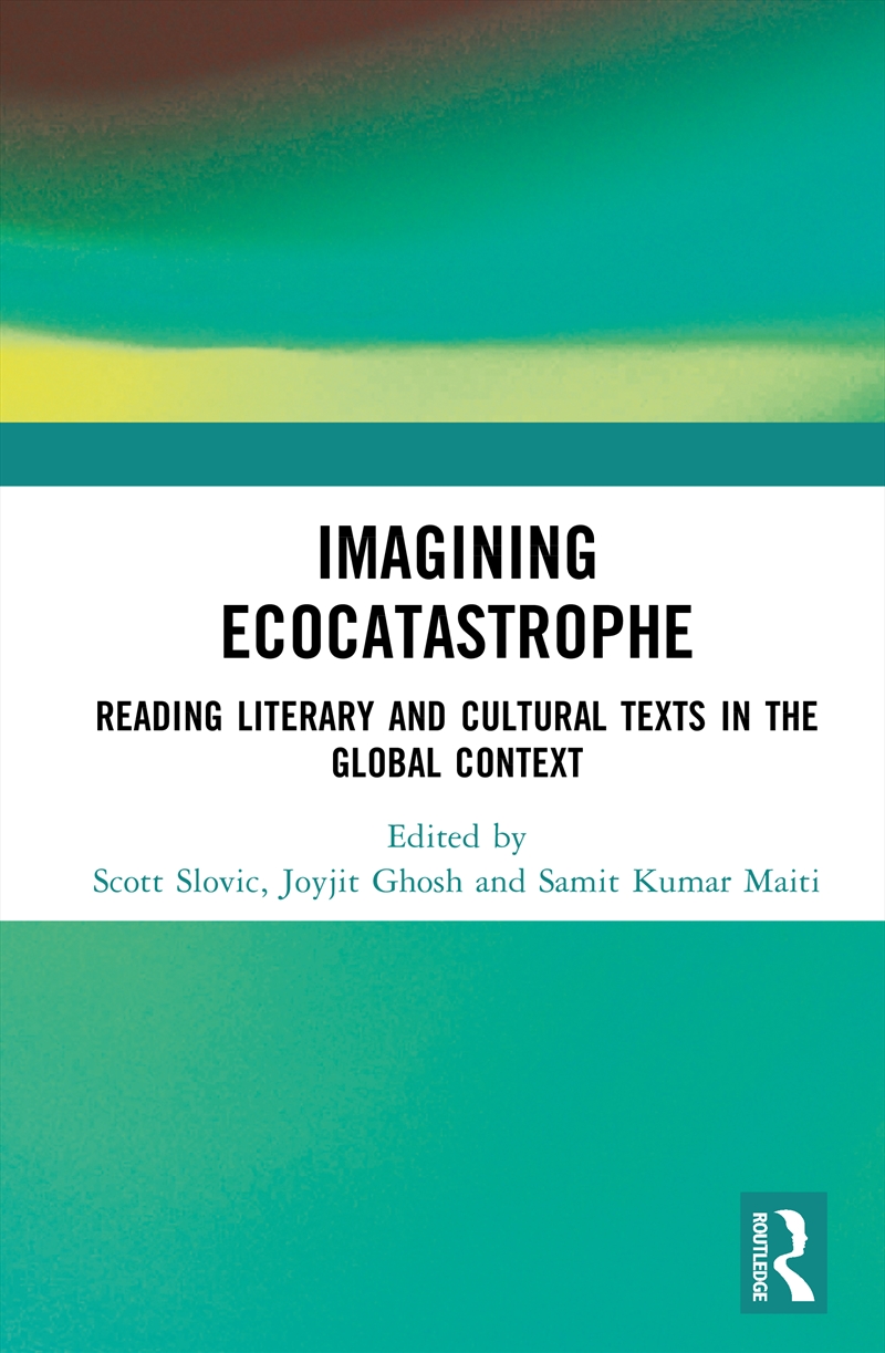 Imagining Ecocatastrophe Reading Literary And Cultural Texts In The Global Context/Product Detail/Politics & Government