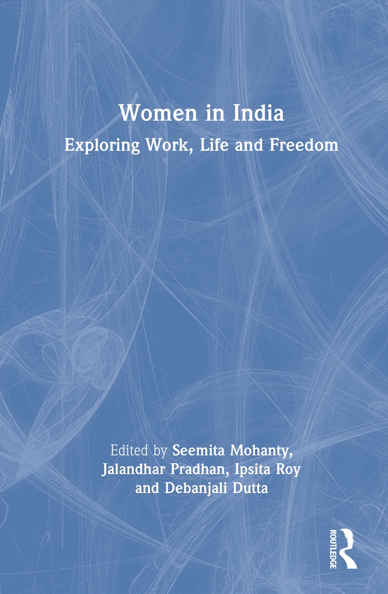 Women In India Exploring Work, Life And Freedom/Product Detail/Politics & Government