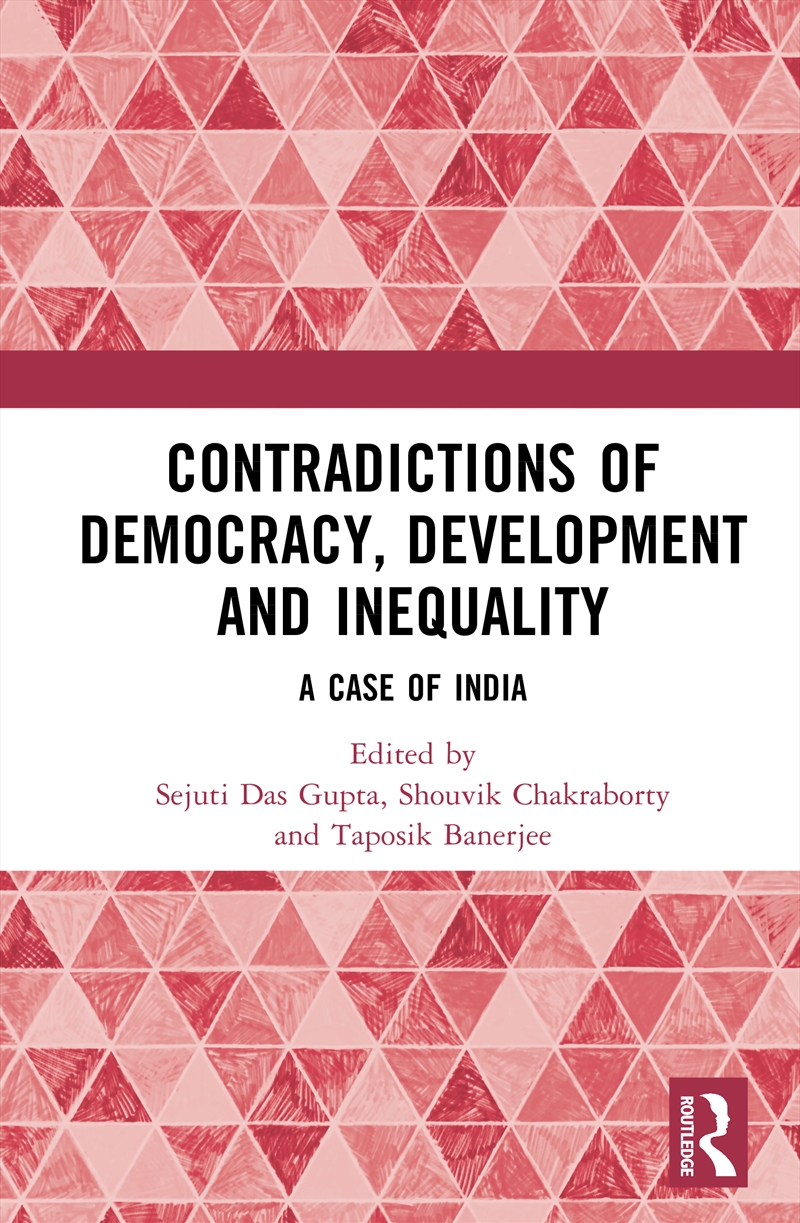 Contradictions Of Democracy, Development And Inequality A Case Of India/Product Detail/Politics & Government