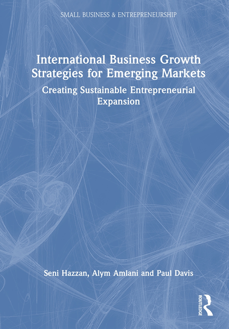 International Business Growth Strategies For Emerging Markets Creating Sustainable Entrepreneurial E/Product Detail/Business Leadership & Management