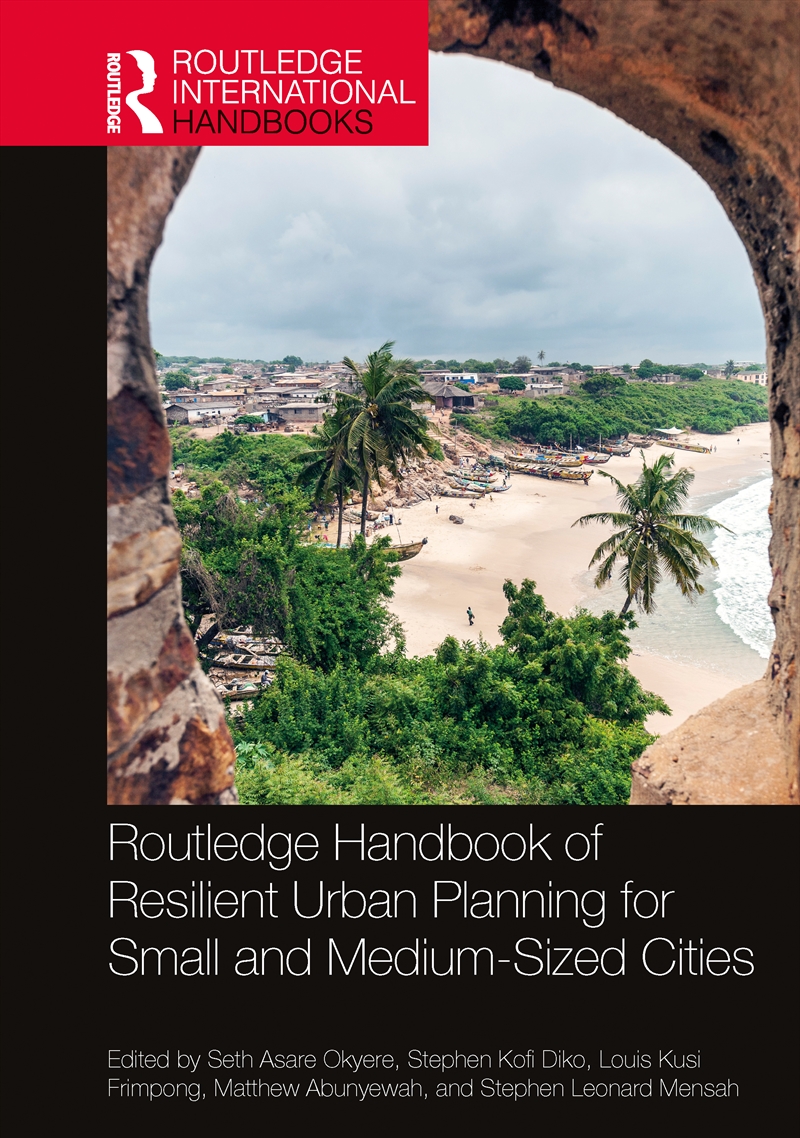 Routledge Handbook Of Resilient Urban Planning For Small And Medium-Sized Cities/Product Detail/Architecture