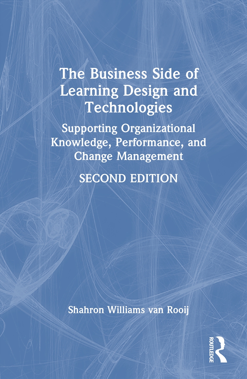 Business Side Of Learning Design And Technologies Supporting Organizational Knowledge, Performance,/Product Detail/Teaching