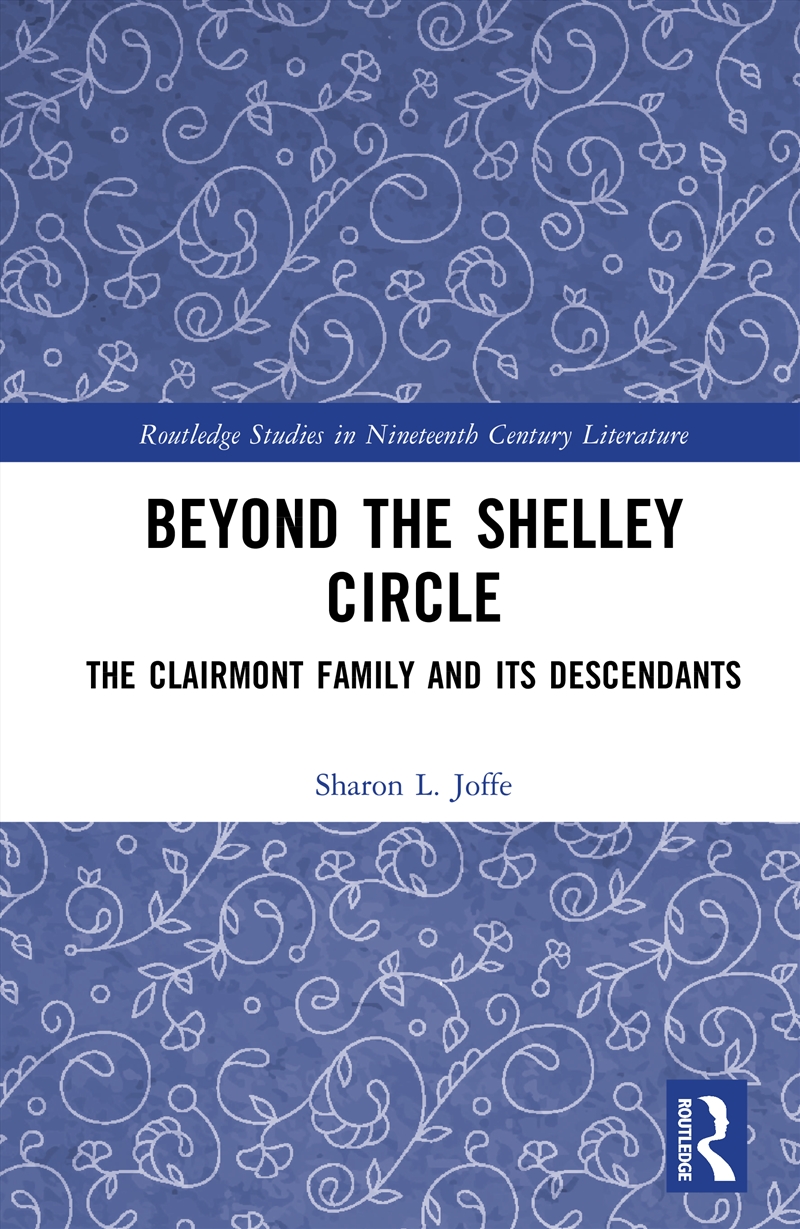Beyond The Shelley Circle The Clairmont Family And Its Descendants/Product Detail/Literature & Poetry
