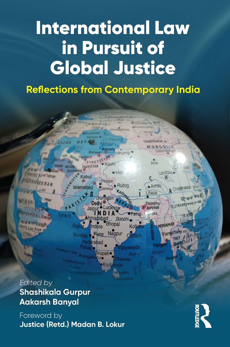 International Law In Pursuit Of Global Justice Reflections From Contemporary India/Product Detail/Law