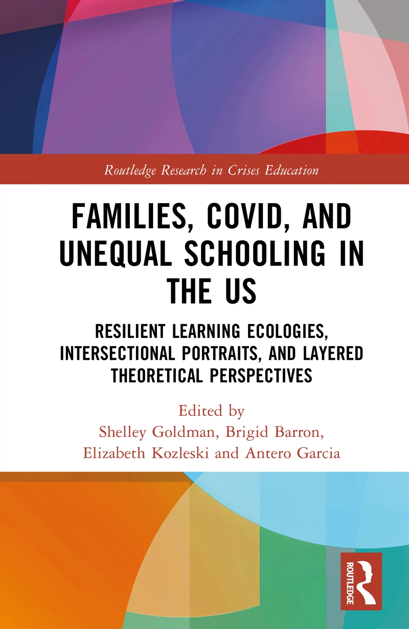 Families, Covid, And Unequal Schooling In The Us Resilient Learning Ecologies, Intersectional Portra/Product Detail/Teaching