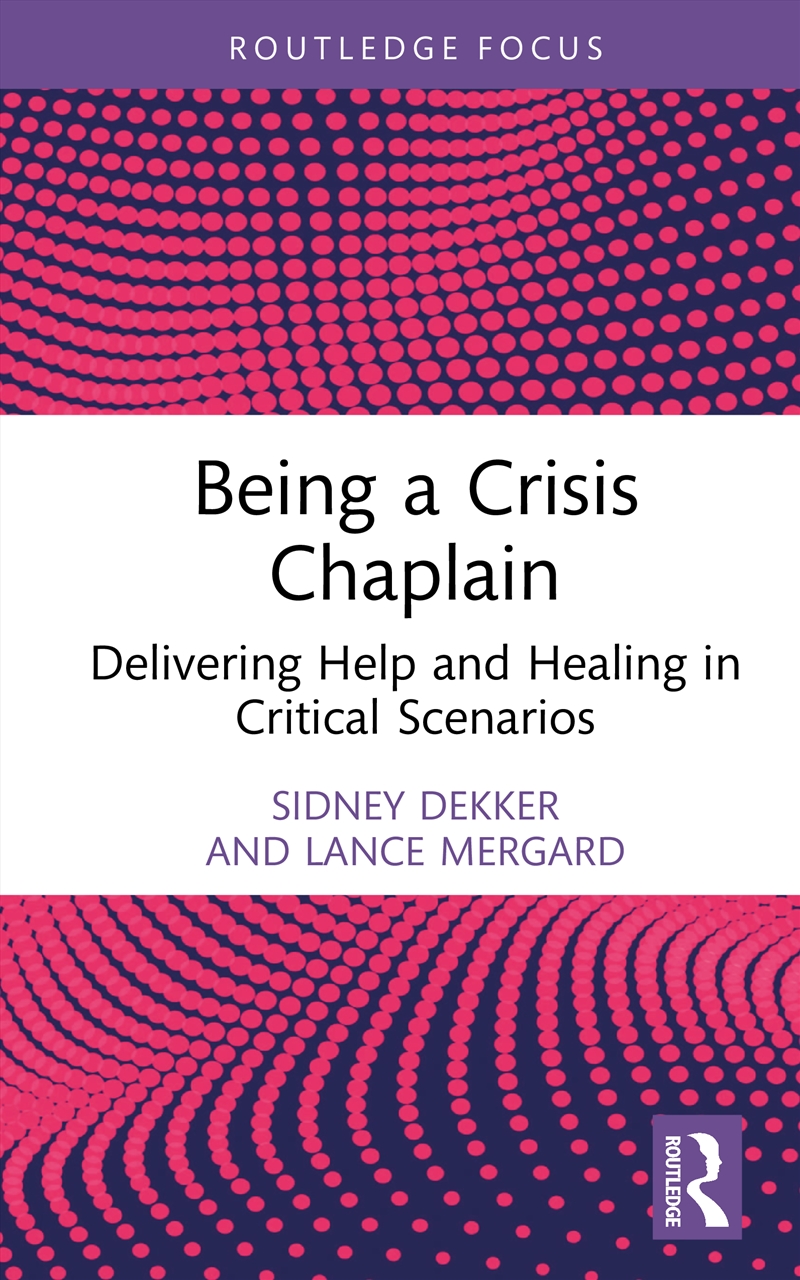 Being A Crisis Chaplain Delivering Help And Healing In Critical Scenarios/Product Detail/Psychology