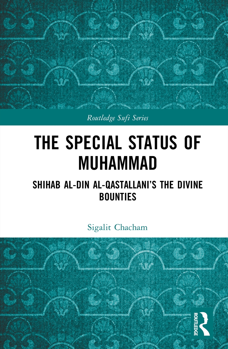 Special Status Of Muhammad Shihab Al-Din Al-Qastallani’S The Divine Bounties/Product Detail/Religion & Beliefs