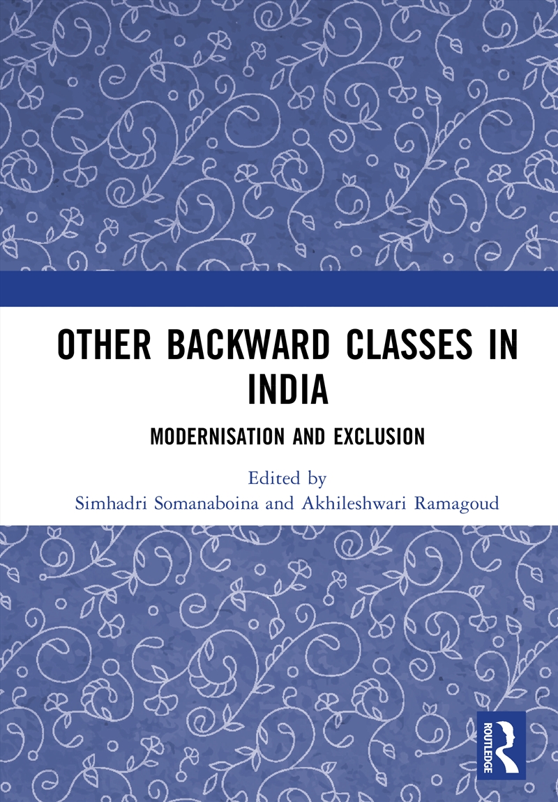 Other Backward Classes In India Modernisation And Exclusion/Product Detail/Politics & Government