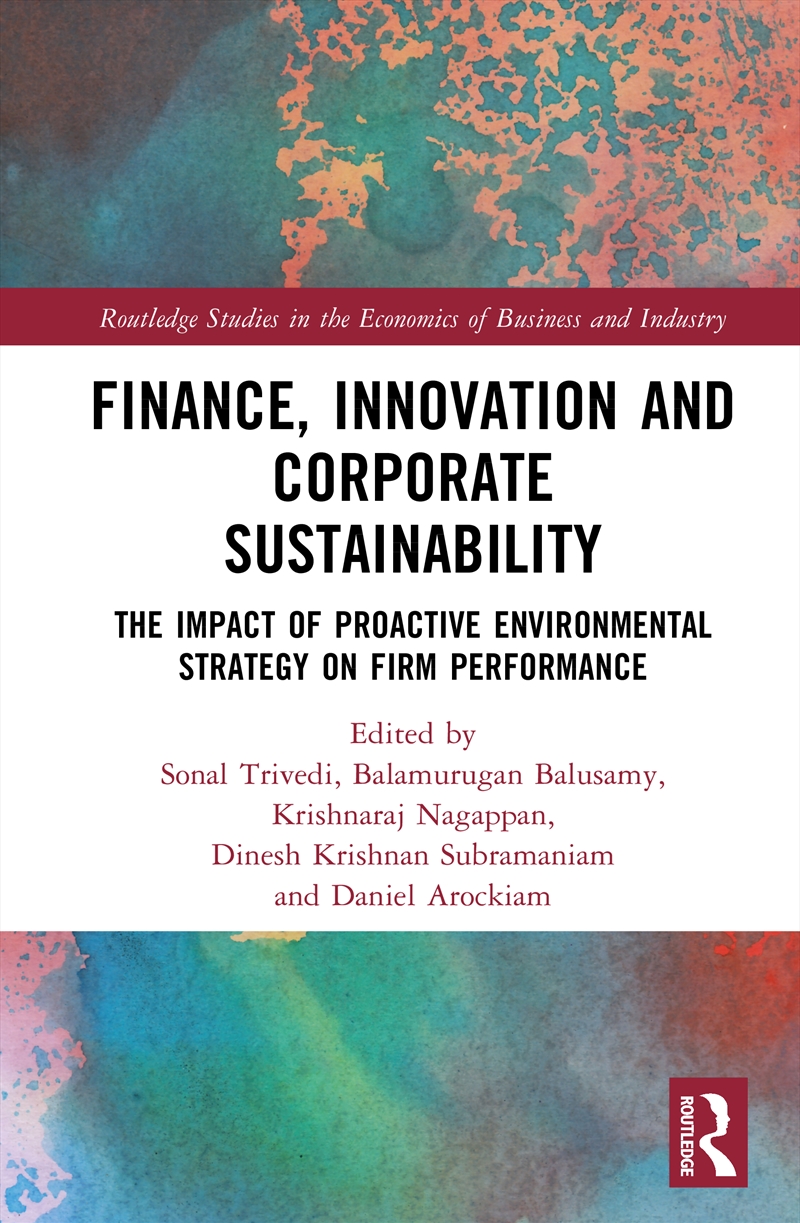Finance, Innovation And Corporate Sustainability The Impact Of Proactive Environmental Strategy On F/Product Detail/Business Leadership & Management