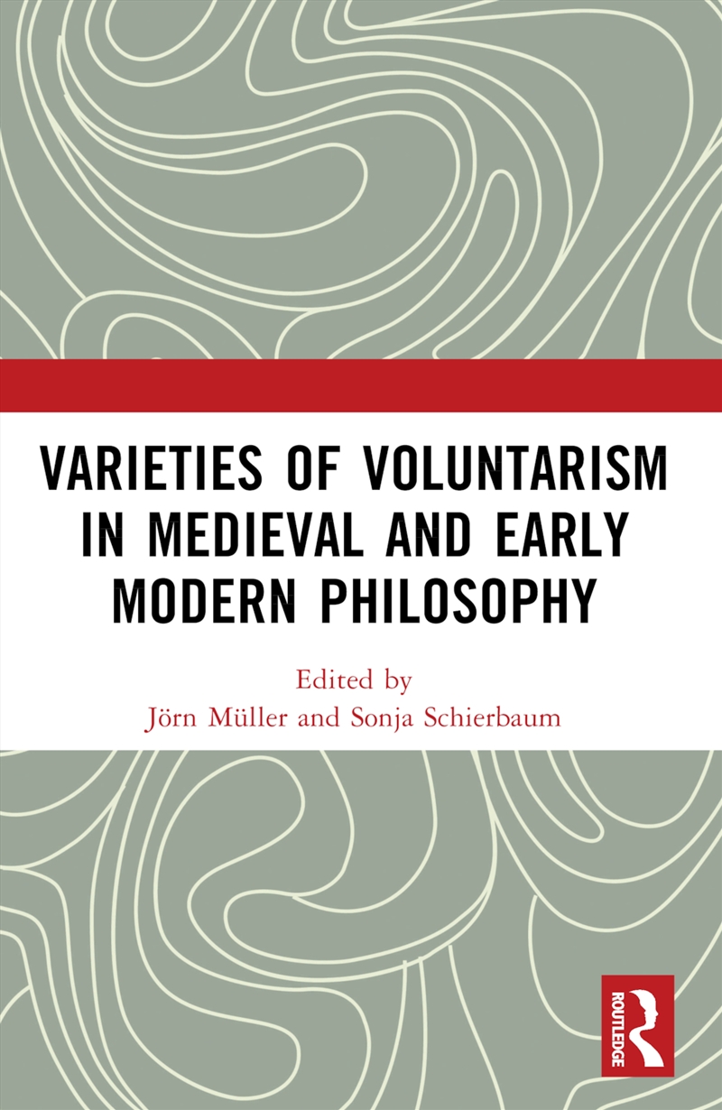 Varieties Of Voluntarism In Medieval And Early Modern Philosophy/Product Detail/Reading