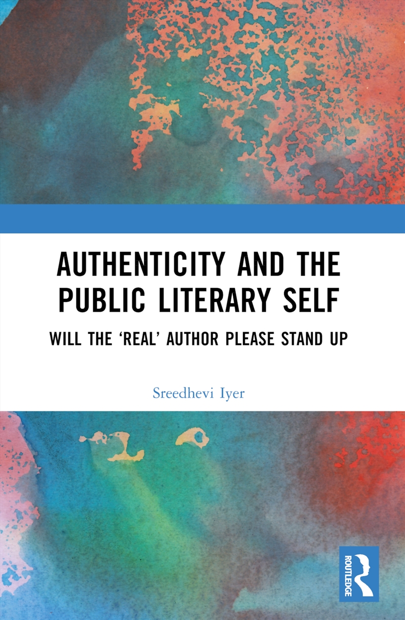 Authenticity And The Public Literary Self Will The ‘Real’ Author Please Stand Up/Product Detail/Language & Linguistics