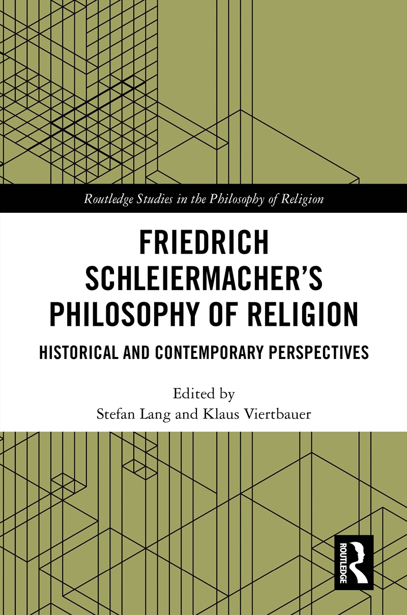 Friedrich Schleiermacher’S Philosophy Of Religion Historical And Contemporary Perspectives/Product Detail/Reading