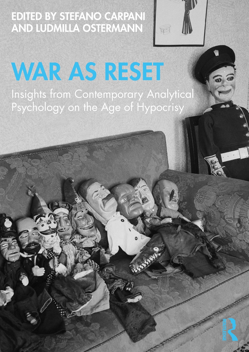 War As Reset Insights From Contemporary Analytical Psychology On The Age Of Hypocrisy/Product Detail/Psychology