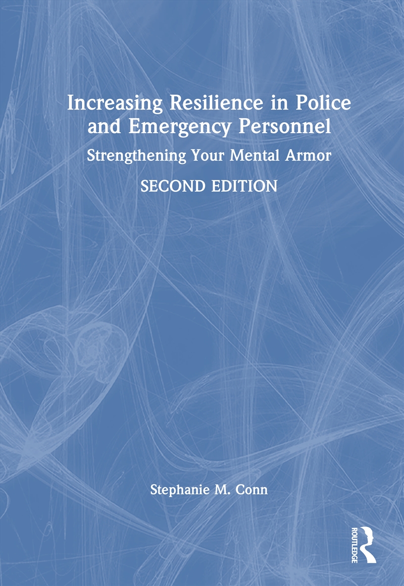 Increasing Resilience In Police And Emergency Personnel Strengthening Your Mental Armor/Product Detail/Psychology