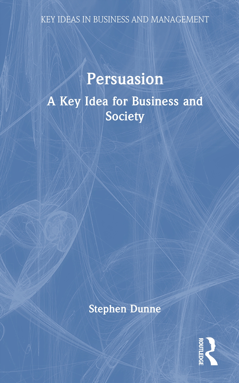 Persuasion A Key Idea For Business And Society/Product Detail/Business Leadership & Management