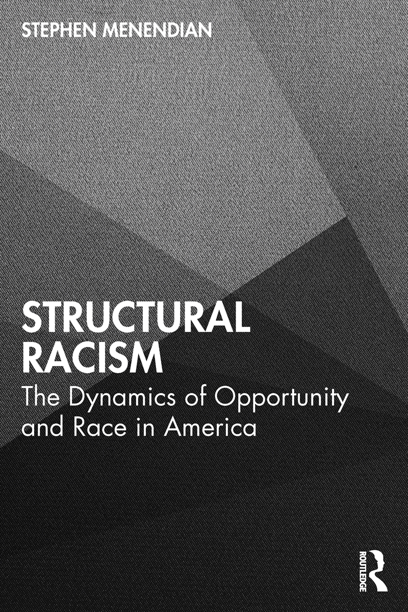 Structural Racism The Dynamics Of Opportunity And Race In America/Product Detail/Politics & Government