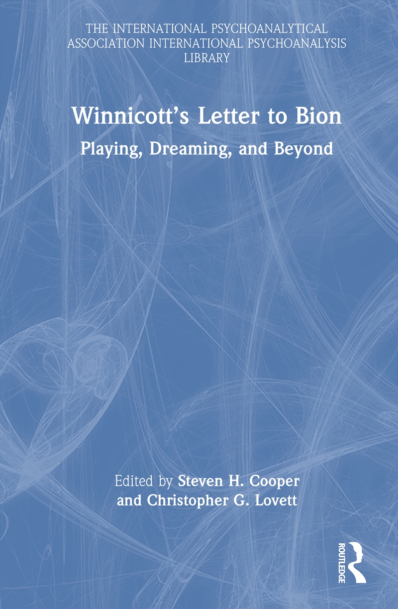 Winnicott’S Letter To Bion Playing, Dreaming, And Beyond/Product Detail/Psychology