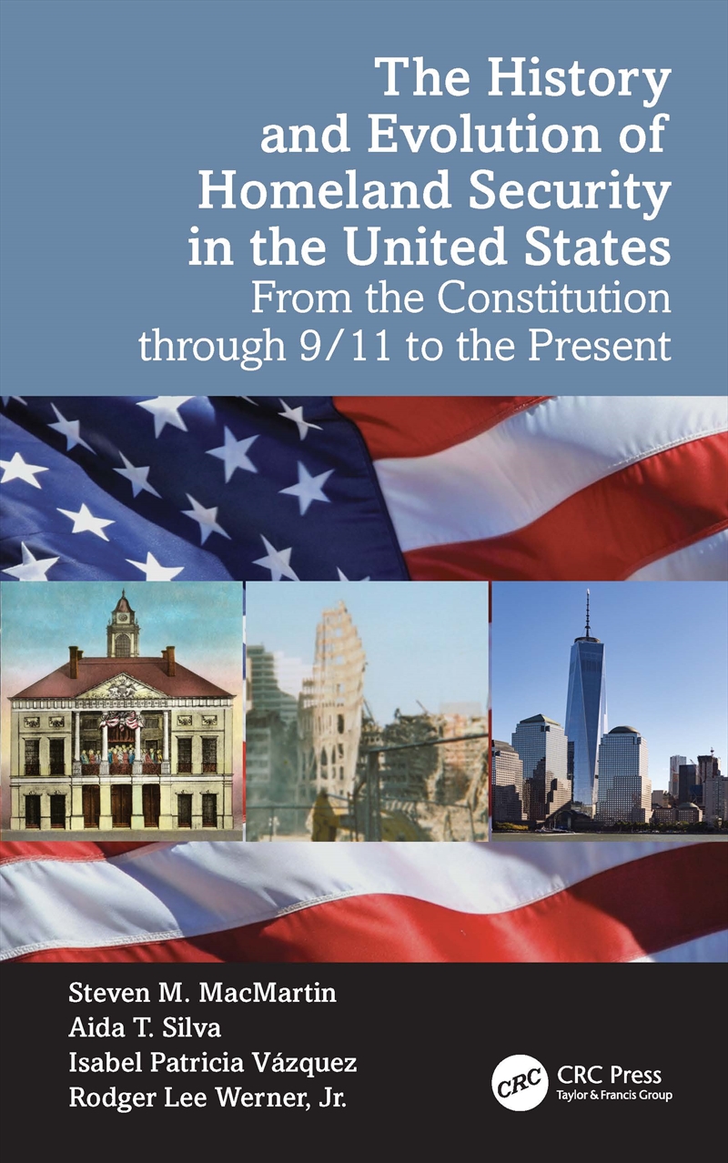 History And Evolution Of Homeland Security In The United States From The Constitution Through 9/11 T/Product Detail/Politics & Government