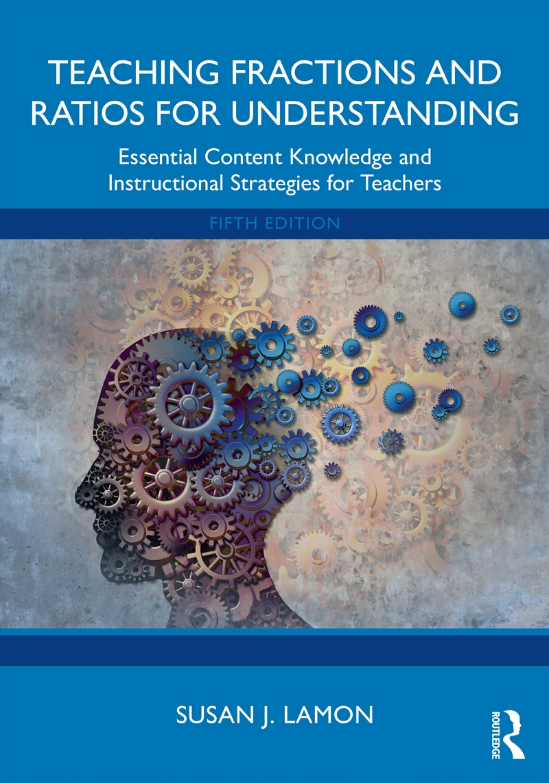 Teaching Fractions And Ratios For Understanding Essential Content Knowledge And Instructional Strate/Product Detail/Teaching