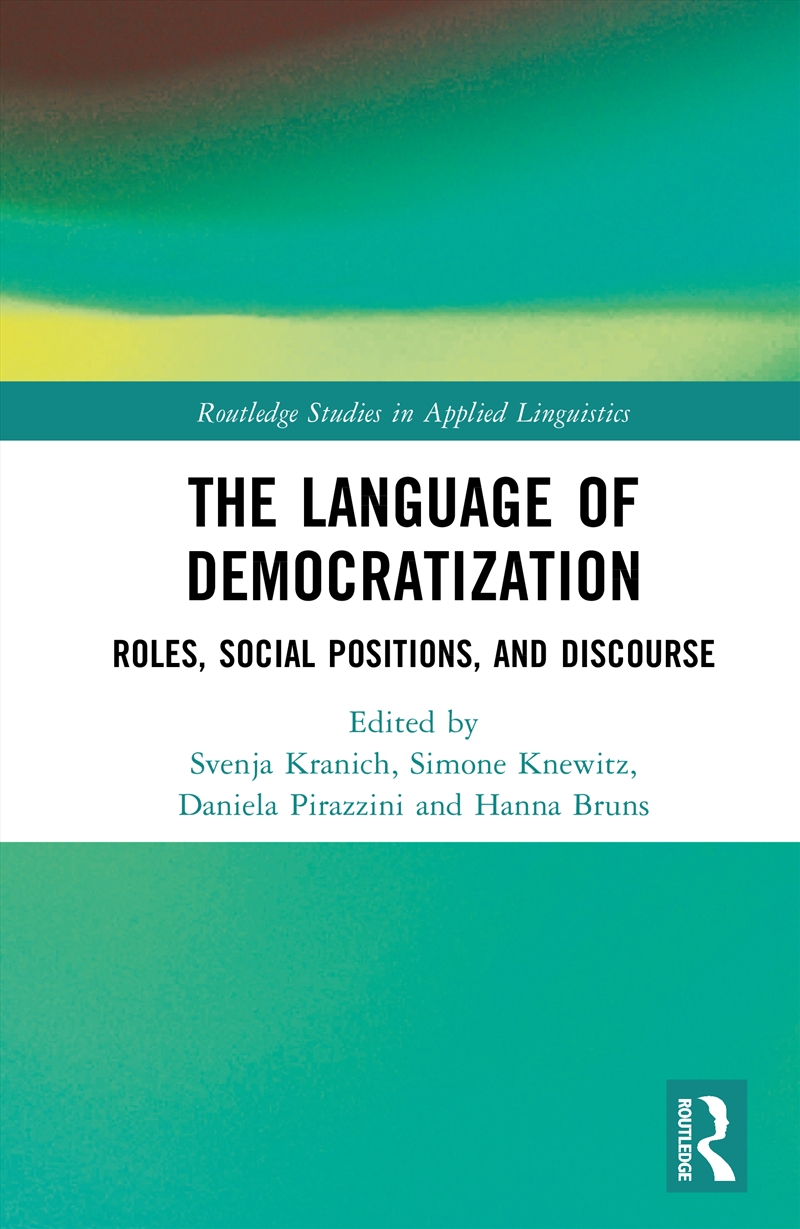 Language Of Democratization Roles, Social Positions, And Discourse/Product Detail/Language & Linguistics