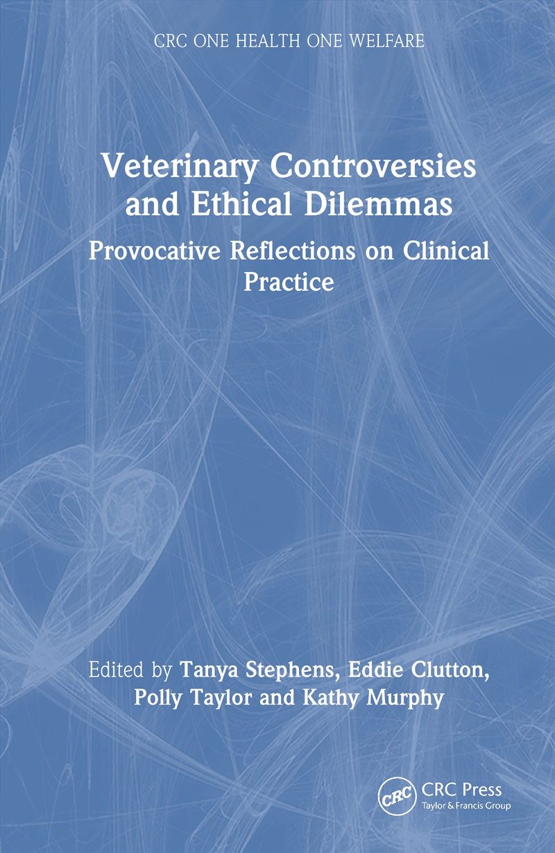 Veterinary Controversies And Ethical Dilemmas Provocative Reflections On Clinical Practice/Product Detail/Healthcare