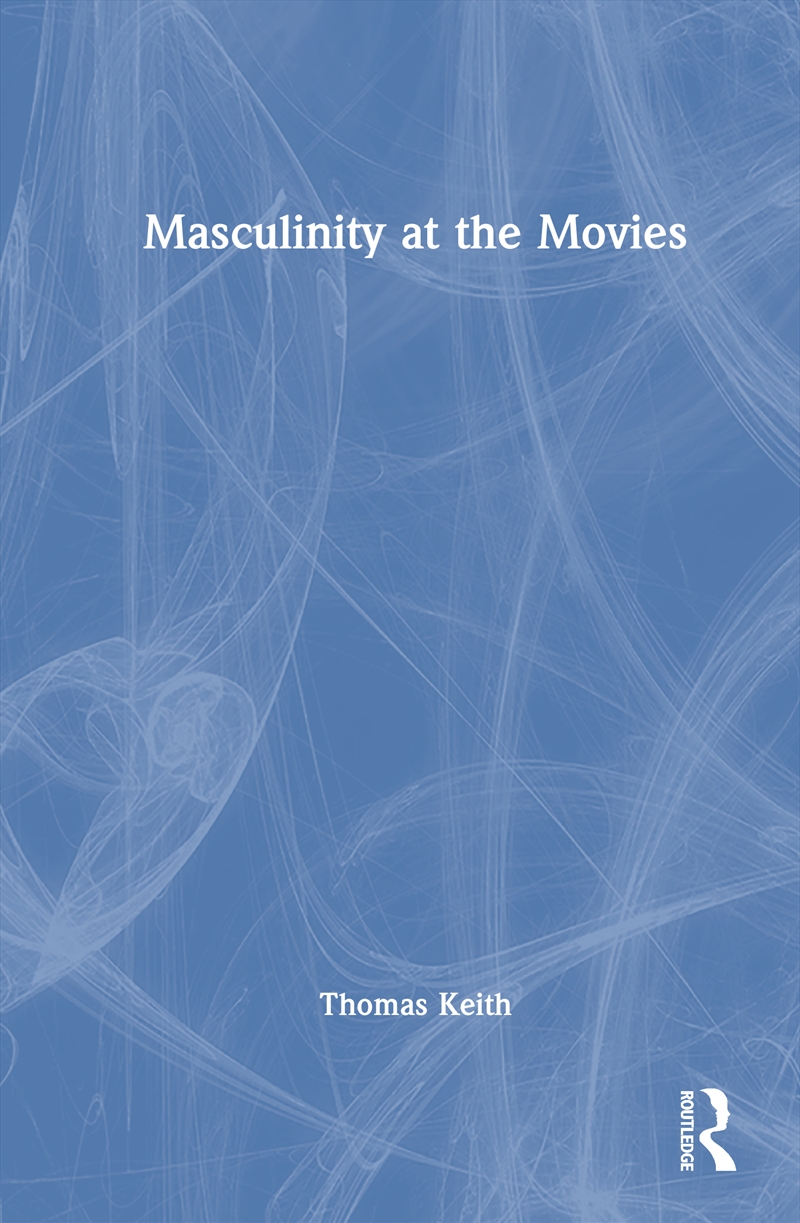 Masculinity At The Movies/Product Detail/Politics & Government