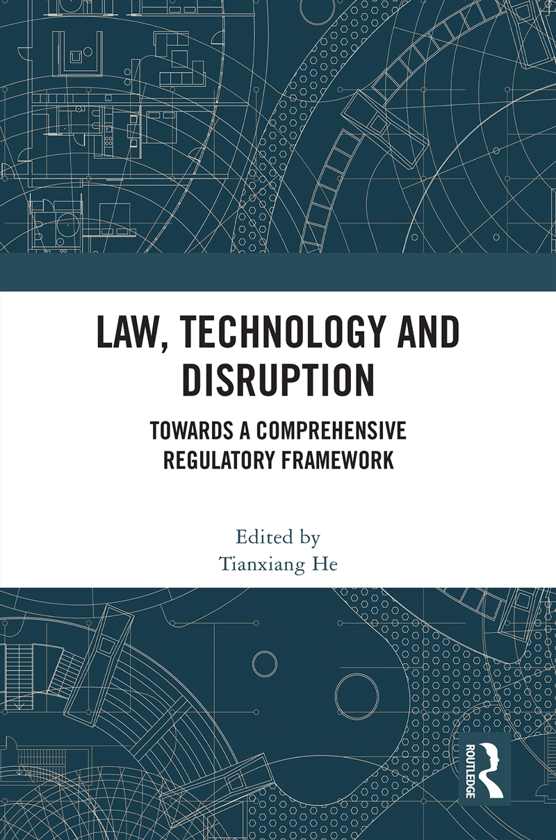 Law, Technology And Disruption Towards A Comprehensive Regulatory Framework/Product Detail/Law
