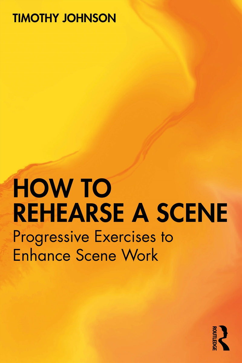 How To Rehearse A Scene Progressive Exercises To Enhance Scene Work/Product Detail/Media