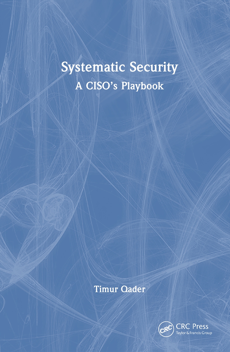 Systematic Security A Ciso’S Playbook/Product Detail/Reading