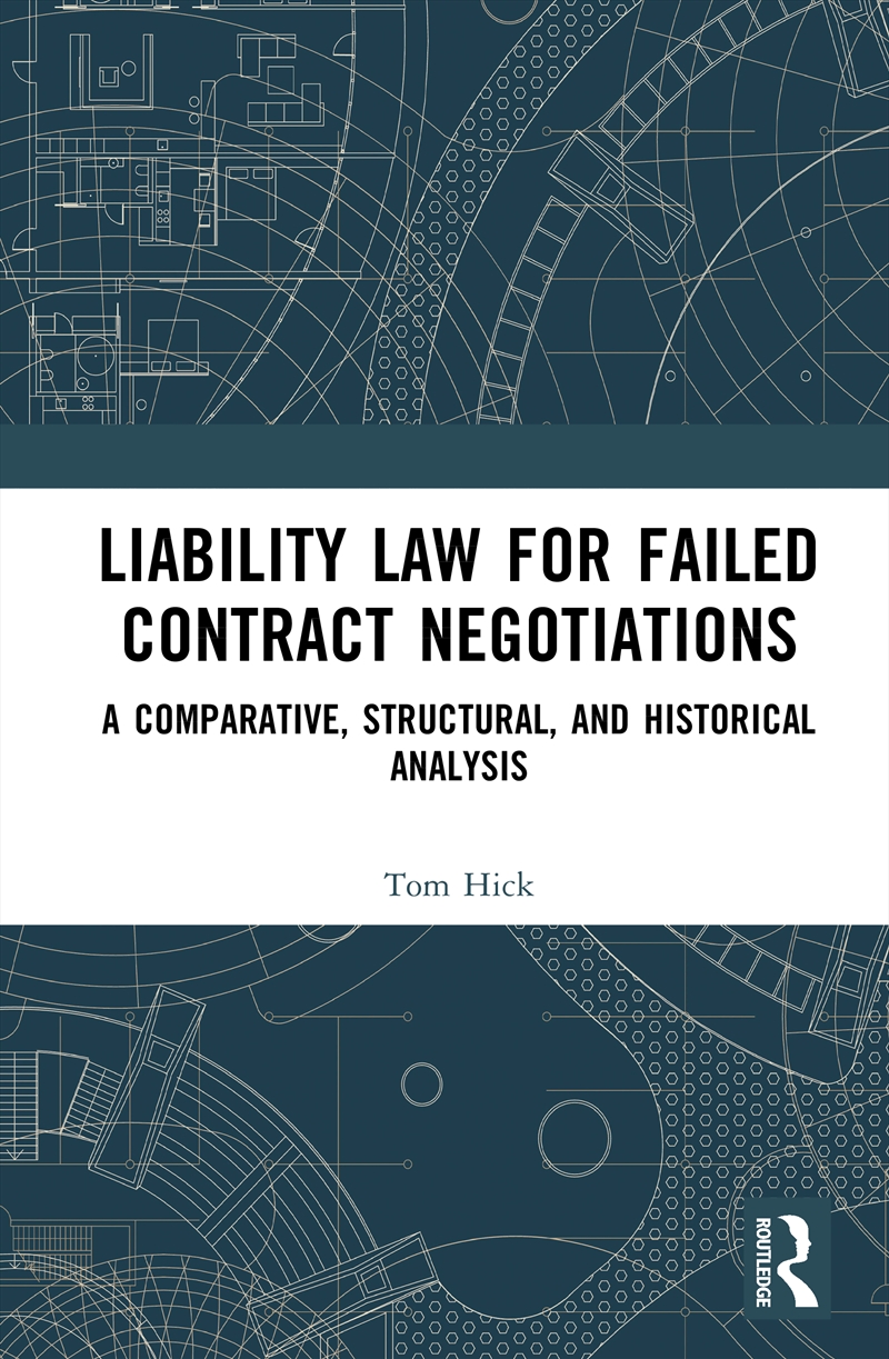 Liability Law For Failed Contract Negotiations A Comparative, Structural, And Historical Analysis/Product Detail/Law