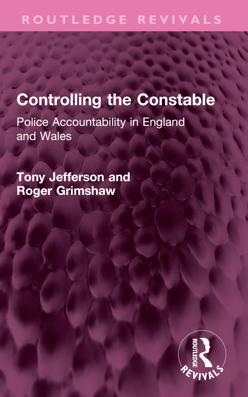 Controlling The Constable Police Accountability In England And Wales/Product Detail/Politics & Government