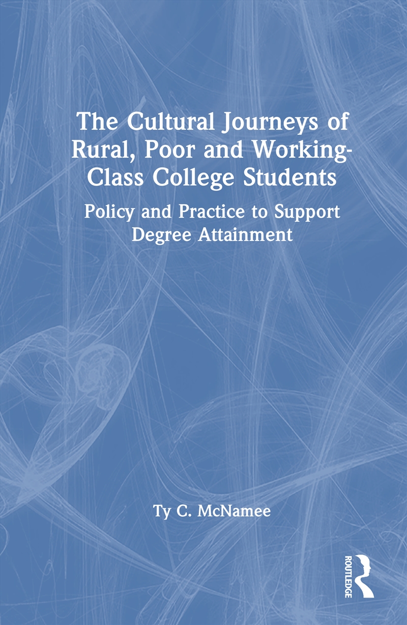 Cultural Journeys Of Rural, Poor And Working-Class College Students Policy And Practice To Support D/Product Detail/Teaching