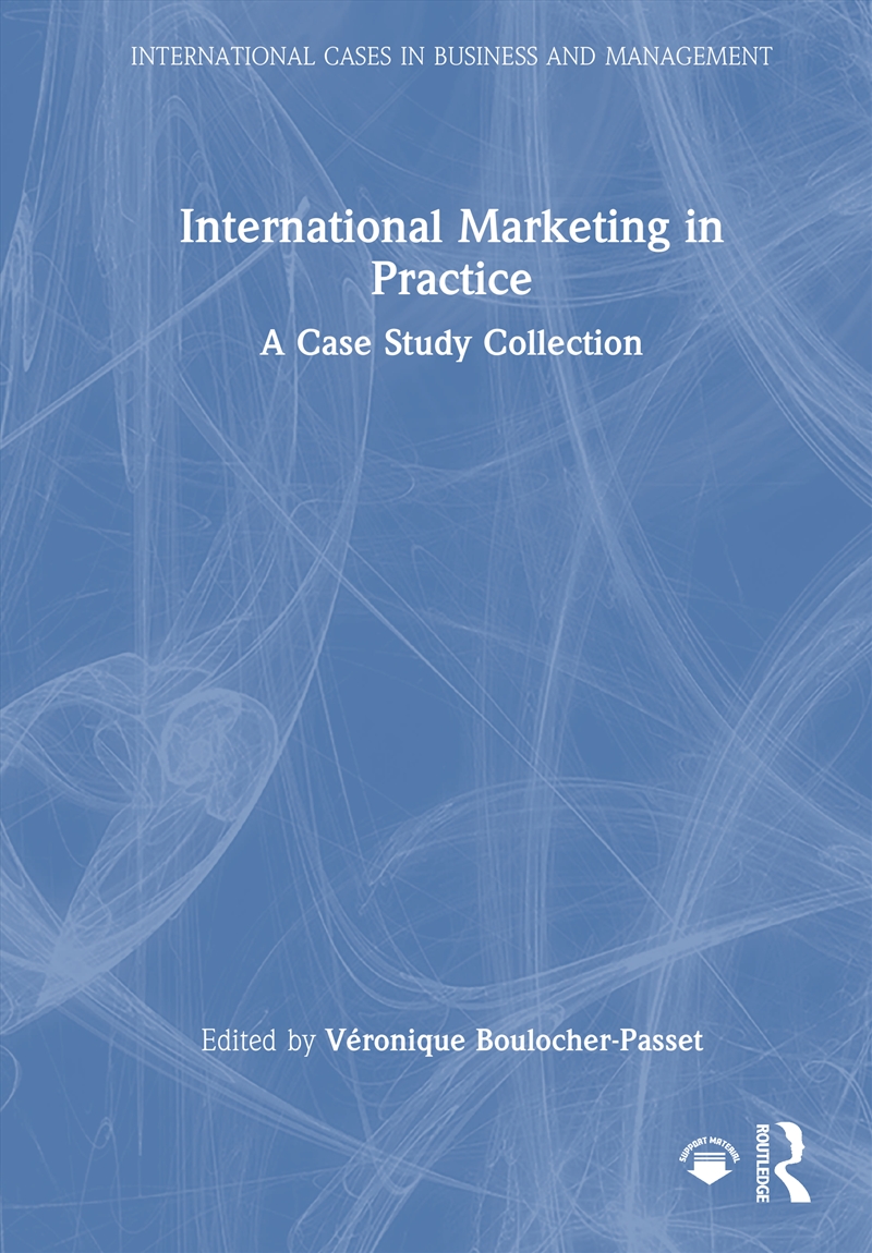 International Marketing In Practice A Case Study Collection/Product Detail/Business Leadership & Management