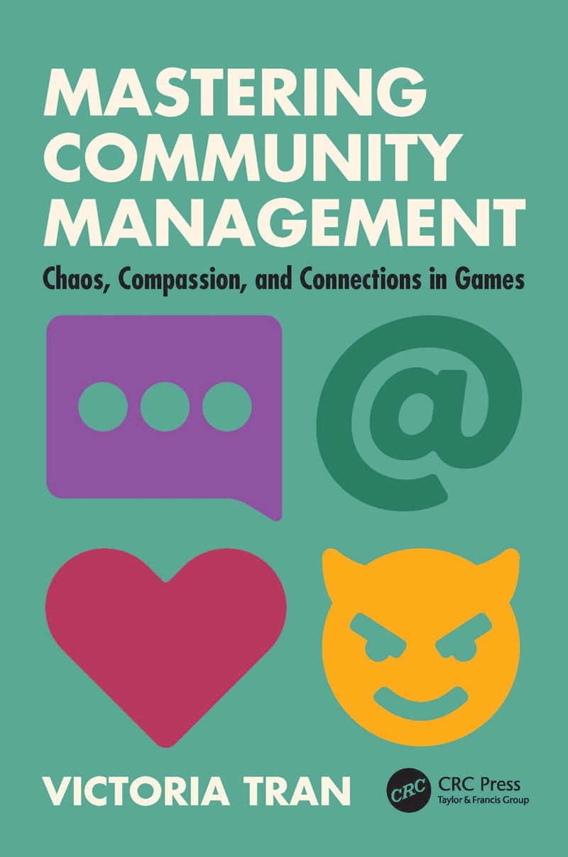 Mastering Community Management Chaos, Compassion, And Connections In Games/Product Detail/Crafts & Handiwork