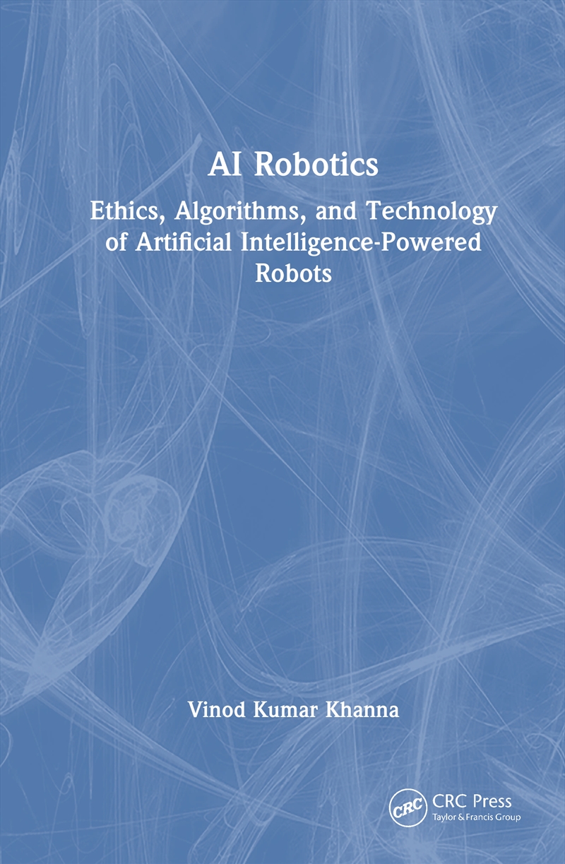 Ai Robotics Ethics, Algorithms, And Technology Of Artificial Intelligence-Powered Robots/Product Detail/Science