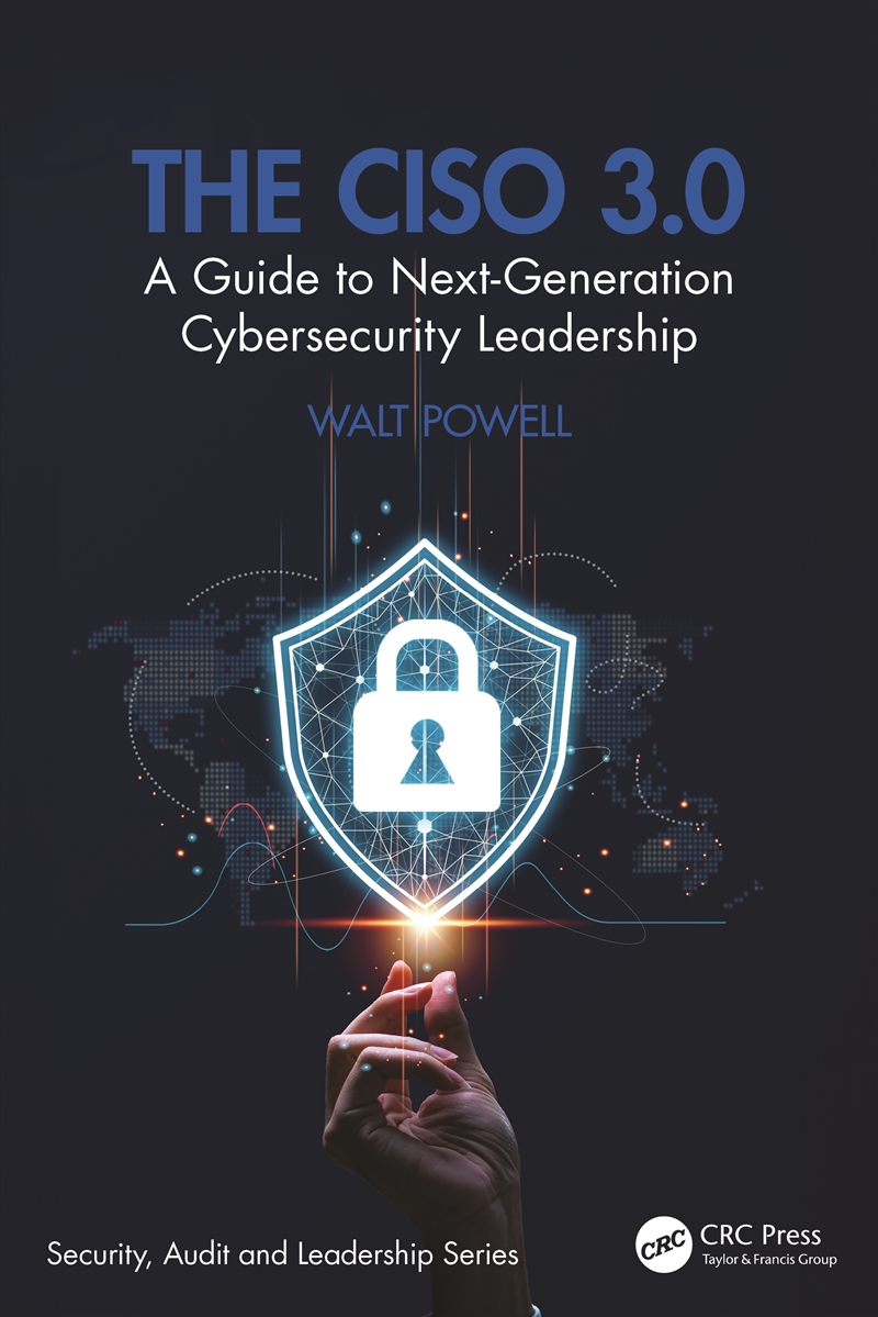 Ciso 3.0 A Guide To Next-Generation Cybersecurity Leadership/Product Detail/Technology & Engineering
