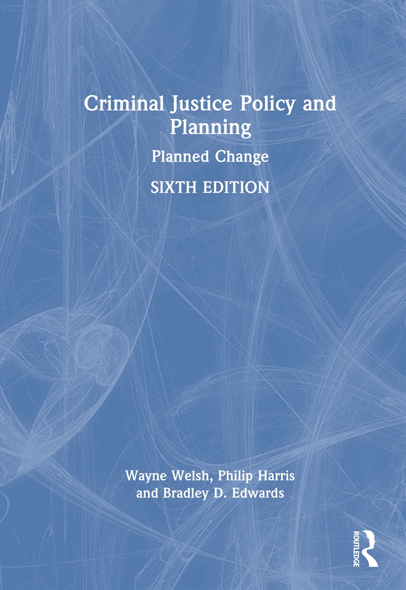 Criminal Justice Policy And Planning Planned Change/Product Detail/Politics & Government
