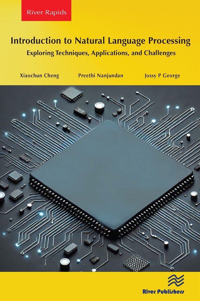 Introduction To Natural Language Processing Exploring Techniques, Applications, And Challenges/Product Detail/Technology & Engineering
