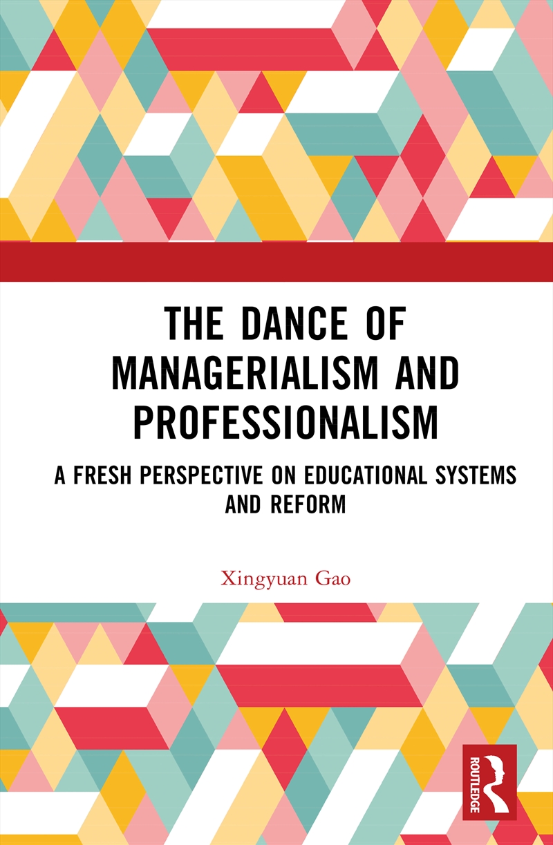Dance Of Managerialism And Professionalism A Fresh Perspective On Educational Systems And Reform/Product Detail/Healthcare